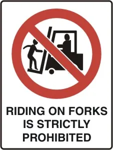 FS 1 — RIDING ON FORKS IS STRICTLY PROHIBITED